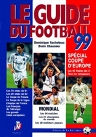 Le Guide Du Football 1999 De Dominique Rocheteau (1998) - Sport