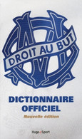 Dictionnaire Officiel De L'olympique De Marseille De Collectif (2014) - Sport