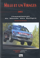 Mille Et Un Virages 2002 : Championnat Du Monde Des Rallyes De Lionel Currat (2002) - Sport