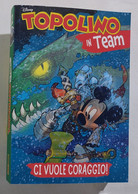 I110067 Disney Team N. 99 - Topolino In Team - Ci Vuole Coraggio - NO BANCONOTA - Disney