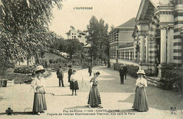 Chatel Guyon * Chatelguyon * Façade Ancien Ets Thermal Vue Vers Le Parc * Jeu De Croquet CROQUET - Châtel-Guyon