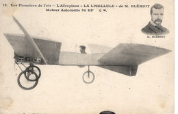 Les Pionniers De L'Air - L'Aéroplane 'La Libellule' De M.BLÉRIOT - CPA - Aviateurs