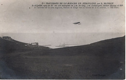 1ere Traversée De La Manche En Aéroplane Par L'aviateur LOUIS BLÉRIOT 1909  - CPA - Aviateurs