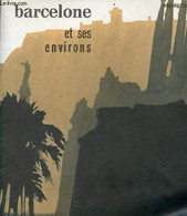 Une Plaquette Dépliante Barcelone Et Ses Environs. - Collectif - 1967 - Cartes/Atlas