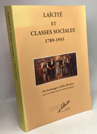 Laicité Et Classes Sociales (1789-1945) - Histoire