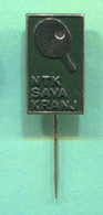 Table Tennis Tischtennis Ping Pong - NTK Sava Kranj Slovenia, Vintage Pin  Badge Abzeichen - Tennis De Table