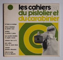 Les Cahiers Du Pistolier Et Du Carabinier Numéro 2 Juin 1973 - Wapens