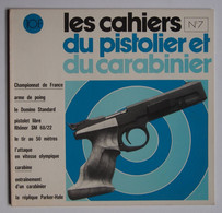 Les Cahiers Du Pistolier Et Du Carabinier Numéro 7 Septembre 1974 - Armi