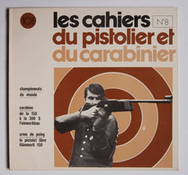 Les Cahiers Du Pistolier Et Du Carabinier Numéro 8 Décembre 1974 - Weapons