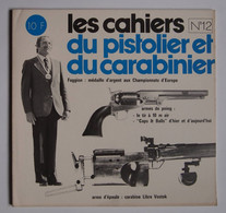 Les Cahiers Du Pistolier Et Du Carabinier Numéro 12 Décembre 1975 - Armi