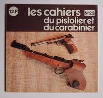 Les Cahiers Du Pistolier Et Du Carabinier Numéro 23 Janvier 1978 - Armes