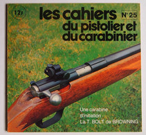 Les Cahiers Du Pistolier Et Du Carabinier Numéro 25 Mai 1978 - Armas