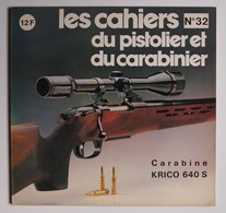 Les Cahiers Du Pistolier Et Du Carabinier Numéro 32 Décembre 1978 - Wapens