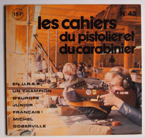 Les Cahiers Du Pistolier Et Du Carabinier Numéro 43 Novembre 1979 - Armas