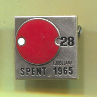 Table Tennis Tischtennis - SPENT 1965. 28th World & European Championships Slovenia,vintage Pin  Badge Abzeichen, Enamel - Tafeltennis