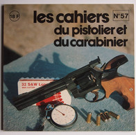 Les Cahiers Du Pistolier Et Du Carabinier Numéro 57 Janvier 1981 - Waffen