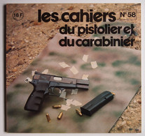 Les Cahiers Du Pistolier Et Du Carabinier Numéro 58 Février 1981 - Waffen