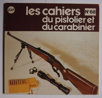Les Cahiers Du Pistolier Et Du Carabinier Numéro 68 Décembre 1981 - Armi