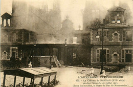 Randan * Vue Sur Le Château Pendant L'incendie De Juillet 1925 * Catastrophe - Autres & Non Classés