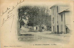 La Bégude De Mazenc * La Place Du Village - Andere & Zonder Classificatie