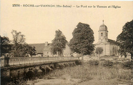 Roche Sur Vannon * Le Pont Sur Le Vannon Et L'église Du Village - Autres & Non Classés