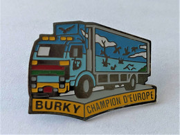PINS Transport  CAMION BURKY Champion D' Europe  / 33NAT - Transports