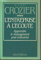 L'entreprise à L'écoute- Apprendre Le Management Post-industriel - Crozier Michel - 1989 - Boekhouding & Beheer
