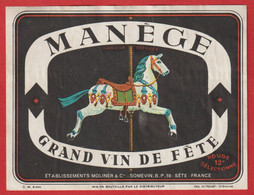 Etiquette Vin De Fête  MANEGE  ( Cheval ; Caroussel ) Ets Moliner  à Séte - Caballos