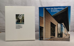 Haus Der Geschichte. Die Architektur Des Neuen Museums Für Zeitgeschichte. - Architektur