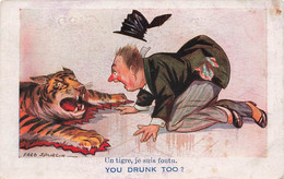 CPA Illustrateur Fred Spurgin - Un Tigre - Je Suis Foutu - You Drunk Too - Humour - Spurgin, Fred