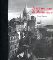Paris : Je Me Souviens De Montmartre Par Renaud Siegmann (ISBN 2840960818 EAN 9782840960812) - Parigi
