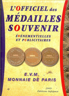 L'OFFICIEL Des MEDAILLES SOUVENIR, EVENEMENTIELLES Et PUBLICITAIRES (Edition 2009) - Livres & Logiciels
