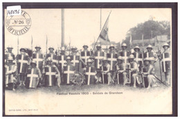 LAUSANNE - FESTIVAL VAUDOIS 1903 - SOLDATS DE GRANDSON - CARTE RARE No 26 - TB - Grandson