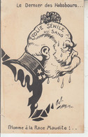 Le Dernier Des HABSBOURG ...L'Homme à La Race Maudite - Satyrique - Folie Sénile Du Sang - Illustrateur POP - Weltkrieg 1914-18