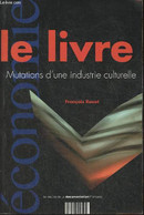 Le Livre- Mutations D'une Industrie Culturelle - Rouet François - 2000 - Andere & Zonder Classificatie