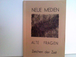 Neue Medien - Alte Fragen. Zeichen Der Zeit. - Livres Scolaires