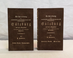 Beschreibung Des Erzstiftes Und Reichsfüstenthums Salzburg In Hinsicht Auf Topographie Und Statistik. - 4. Neuzeit (1789-1914)