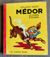 Médor Le Chien étourdi N° 7 De  Benjamin Rabier En EO 1953 Les Albums Roses Edition Originale - Pif & Hercule