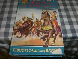 LIBRO "RAGAZZI D'ITALIA ROMA ALLA RISCOSSA -BIBLIOTECA DEI MIEI RAGAZZI N.93 EDIZIONE SALANI - Enfants Et Adolescents