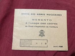 ARMÉE DE TERRE EFFETS DES ARMES NUCLÉAIRES MEMENTO A L'USAGE DES CADRES DE L'ECOLE D'APPLICATION DE L'ARTILLERIE 1960 - Sonstige & Ohne Zuordnung