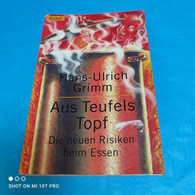 Hans-Ulrich Grimm - Aus Teufels Topf - Manger & Boire