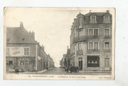 HENRICHEMONT (CHER) 104 LA PLACE ET LA RUE VICTOR HUGO (GRAND CAFE MORIN) - Henrichemont