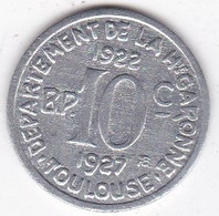 31. Haute Garonne Toulouse. 10 Centimes 1922 – 1927. Union Latine, Comité Du Sud-Ouest , En Aluminium - Noodgeld