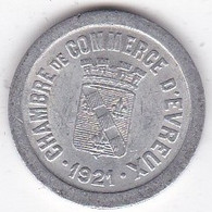 27. Eure. Evreux. Chambre De Commerce.  5 Centimes 1921, En Aluminium - Noodgeld