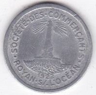 17 Charente Maritime , Royan. Société Des Commerçants 10 Centimes 1922, En Aluminium - Noodgeld