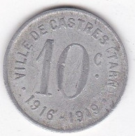 81 Tarn. Ville De Castres 10 Centimes 1916 – 1919, En Aluminium - Noodgeld