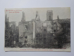ETIVAL CLAIREFONTAINE La Dernière Des Maisons Incendiées De La Cour De L'Abbaye (La Guerre De 1914-1915 Dans Les Vosges) - Etival Clairefontaine