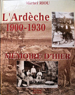 L’ARDECHE. 1900-1930. Mémoire D’Hier. De Borée Editions. 2000. - Rhône-Alpes