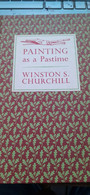 Painting As A Pastime SIR WINSTON CHURCHILL Connerstone Library 1965 - Schone Kunsten