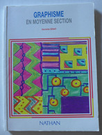 Maternelle // Henriette Denat - Graphisme En Moyenne Section / éd. Nathan  - 1996 - 0-6 Ans